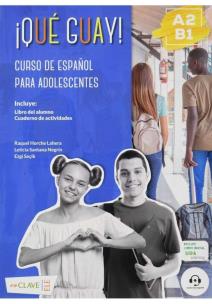 Que guay! A2-B1 Podręcznik + Ćwiczenia. Autor: Lahera Horche Raquel, Negrin Leticia Santana, Ezgi Seçik. Multiszop.pl Okładka książki Que guay! A2-B1 Podręcznik + Ćwiczenia