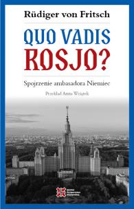 Okładka książki Quo vadis, Rosjo? Spojrzenie ambasadora Niemiec