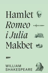 Okładka książki Romeo i Julia. Hamlet. Makbet