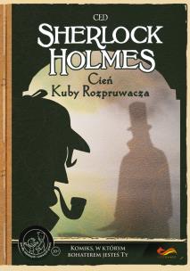 Sherlock Holmes Cień Kuby Rozpruwacza. Autor: Opracowanie zbiorowe. Multiszop.pl Okładka książki Sherlock Holmes Cień Kuby Rozpruwacza