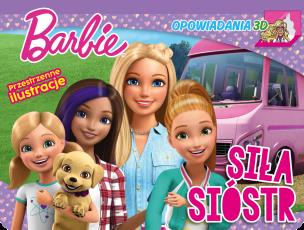 Okładka książki Siła sióstr. Barbie. Opowiadania 3D