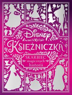 Okładka książki Skarbiec magicznych historii. Disney Księżniczka