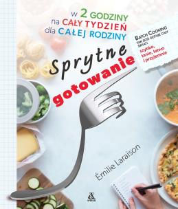 Okładka książki Sprytne gotowanie w 2 godziny na cały tydzień dla całej rodziny - uszkodzone