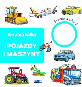 Okładka książki Sprytne kółka. Pojazdy i maszyny