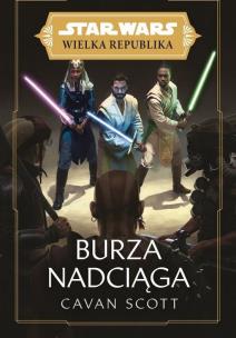 Okładka książki Star Wars Wielka Republika. Burza nadciąga