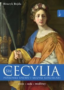 Okładka książki Św Cecylia.Patronka śpiewu i muzyki kościelnej