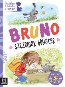 Świat dziewczynek. Bruno - szczeniak bohater. Autor: Agata Giełczyńska-Jonik. Multiszop.pl Okładka książki Świat dziewczynek. Bruno - szczeniak bohater