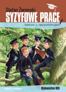 Syzyfowe prace lektura z opracowaniem. Autor: Żeromski Stefan. Multiszop.pl Okładka książki Syzyfowe prace lektura z opracowaniem