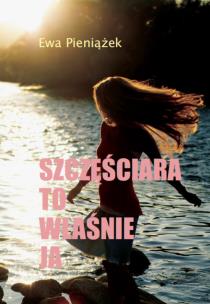 Okładka książki Szczęściara to właśnie ja