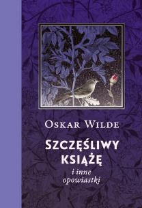 Okładka książki Szczęśliwy książę i inne opowiastki