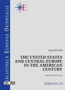 Okładka książki The United States and central Europe in the American century