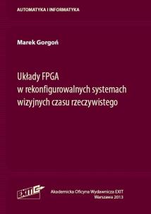 Okładka książki Układy FPGA w rekonfigurowalnych systemach wizyjnych czasu rzeczywistego