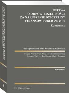 Ustawa o odpowiedzialności za naruszenie dyscypliny finansów publicznych. Komentarz. Autor: Opracowanie zbiorowe. Multiszop.pl Okładka książki Ustawa o odpowiedzialności za naruszenie dyscypliny finansów publicznych. Komentarz