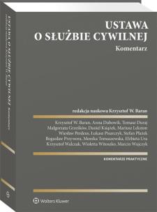 Ustawa o służbie cywilnej. Komentarz. Autor: Baran Krzysztof Wojciech. Multiszop.pl Okładka książki Ustawa o służbie cywilnej. Komentarz