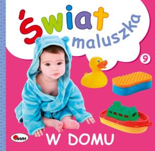 Okładka książki W domu. Świat maluszka