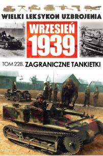 Okładka książki Wielki Leksykon Uzbrojenia Wrzesień 1939 Tom 228 Zagraniczne tankietki