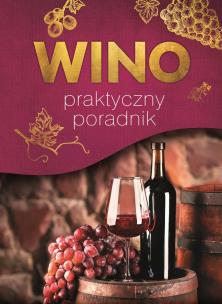 Okładka książki Wino. Praktyczny poradnik