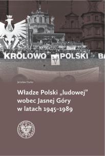Okładka książki Władze Polski ''ludowej'' wobec Jasnej Góry