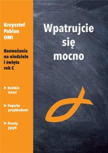Okładka książki Wpatrujcie się mocno. Rozważania na niedziele...