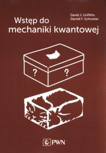 Wstęp do mechaniki kwantowej.. Autor: Griffiths David J., Schroete Darrell F.. Multiszop.pl Okładka książki Wstęp do mechaniki kwantowej.