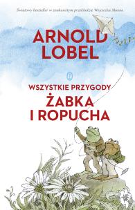 Okładka książki Wszystkie przygody Żabka i Ropucha