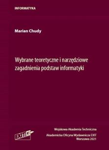 Okładka książki Wybrane teoretyczne i narzędziowe zagadnienia podstaw informatyki
