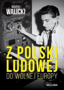 Okładka książki Z Polski Ludowej do Wolnej Europy