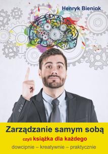 Okładka książki Zarządzanie samym sobą czyli książka dla każdego