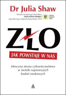 Zło Jak powstaje w nas - uszkodzone. Autor: Shaw Julia. Multiszop.pl Okładka książki Zło Jak powstaje w nas - uszkodzone