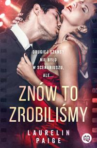 Znów to zrobiliśmy. Autor: Paige Laurelin. Multiszop.pl Okładka książki Znów to zrobiliśmy