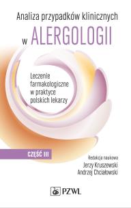 Analiza przypadków klinicznych w alergologii Część 3. Autor: Jerzy Kruszewski, Chciałowski Andrzej. Multiszop.pl Okładka książki Analiza przypadków klinicznych w alergologii Część 3