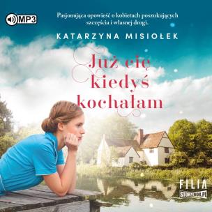 Okładka książki CD MP3 Już cię kiedyś kochałam