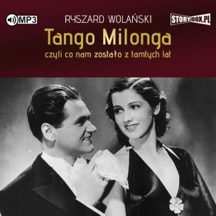 Okładka książki CD MP3 Tango milonga, czyli co nam zostało z tamtych lat