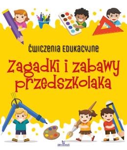 Okładka książki Ćwiczenia edukacyjne Zagadki i zabawy przedszkolaka