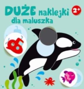 Okładka książki Duże naklejki dla maluszka. Orka 2+