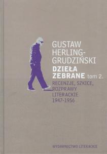 Okładka książki Dzieła zebrane t.2 Recenzje, szkice, rozprawy literackie1947-1956