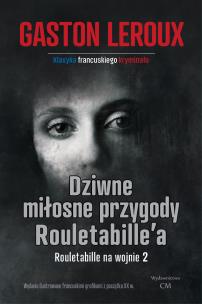 Okładka książki Dziwne miłosne przygody Rouletabille