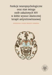 Okładka książki Funkcje neuropsychologiczne oraz stan mózgu osób zakażonych HIV w dobie wysoce skutecznej terapii