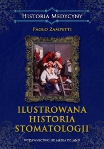 Okładka książki Ilustrowana historia stomatologii
