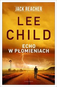Okładka książki Jack Reacher: Echo w płomieniach