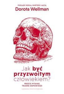 Okładka książki Jak być przyzwoitym człowiekiem? - uszkodzone