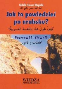 Okładka książki Jak to powiedzieć po arabsku?