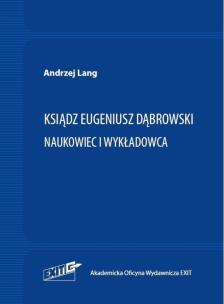 Okładka książki Ksiądz Eugeniusz Dąbrowski Naukowiec i wykładowca