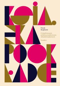 Okładka książki Książka po okładce. O współczesnym polskim projektowaniu okładek