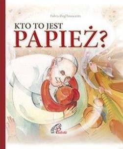 Kto to jest papież?. Autor:   Praca zbiorowa. Multiszop.pl Okładka książki Kto to jest papież?