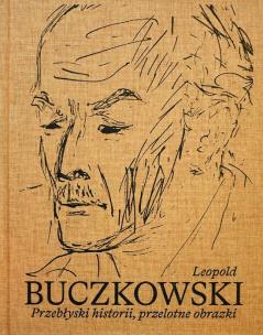 Okładka książki Leopold Buczkowski. Przebłyski historii...