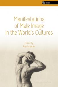 Okładka książki Manifestations of Male Image in the World’s Cultures