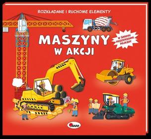 Okładka książki Maszyny w akcji. Rozkładane i ruchome elementy
