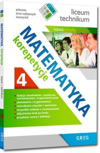 Matematyka - korepetycje, liceum cz.4. Autor: Grażyna Kiełczykowska. Multiszop.pl Okładka książki Matematyka - korepetycje, liceum cz.4