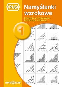 Namyślanki wzrokowe 1 PUS. Autor: Agata Indrychowska. Multiszop.pl Okładka książki Namyślanki wzrokowe 1 PUS